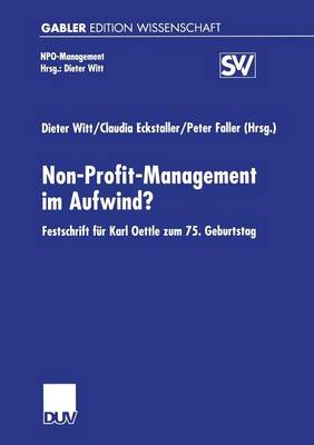 Non-Profit-Management Im Aufwind?: Festschrift F r Karl Oettle Zum 75. Geburtstag - Npo-Management (Paperback)