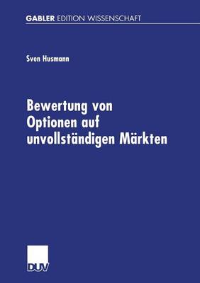 Bewertung Von Optionen Auf Unvollst ndigen M rkten - Gabler Edition Wissenschaft (Paperback)