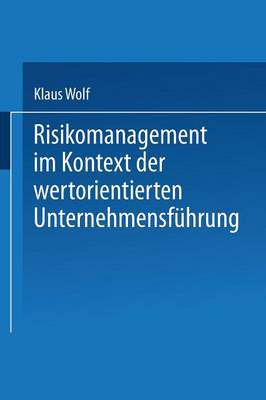 Risikomanagement Im Kontext Der Wertorientierten Unternehmensf hrung (Paperback)