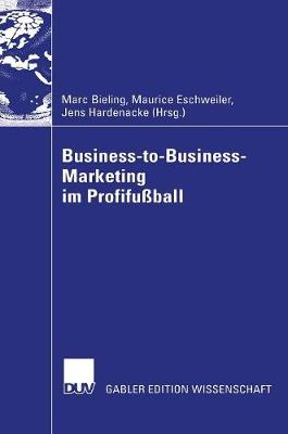 Business-To-Business-Marketing Im Profifu�ball (Hardback)