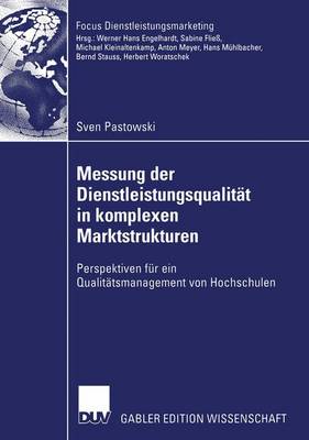 Messung der Dienstleistungsqualitat in Komplexen Marktstrukturen - Fokus Dienstleistungsmarketing (Paperback)