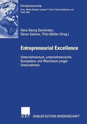 Entrepreneurial Excellence: Unternehmertum, Unternehmerische Kompetenz Und Wachstum Junger Unternehmen - Entrepreneurship (Paperback)