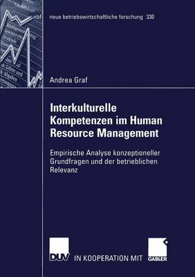 Interkulturelle Kompetenzen im Human Resource Management - Neue Betriebswirtschaftliche Forschung (NBF) 330 (Paperback)