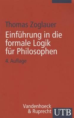Einfuhrung in Die Formale Logik Fur Philosophen (Paperback)