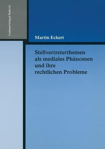 Stellvertreterthemen ALS Mediales PH nomen Und Ihre Rechtlichen Probleme - Reihe Rechtswissenschaft 201 (Paperback)