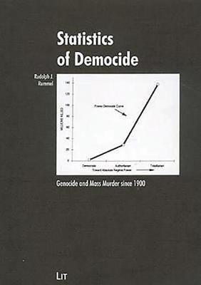 Statistics of Democide: Genocide and Mass Murder Since 1900 (Hardback)