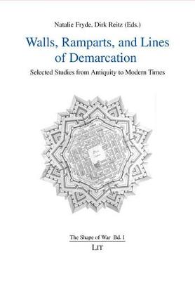 Walls, Ramparts, and Lines of Demarcation: Selected Studies from Antiquity to Modern Times (Paperback)