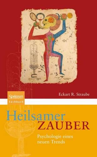 Heilsamer Zauber: Psychologie Eines Neuen Trends (Paperback)