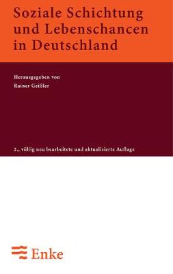 Soziale Schichtung Und Lebenschancen in Deutschland (Paperback)
