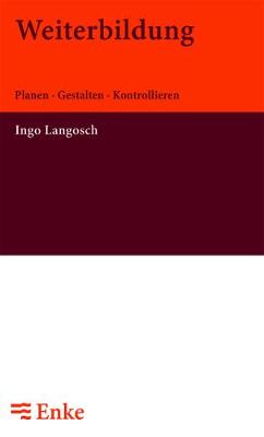 Weiterbildung: Planen - Gestalten - Kontrollieren (Paperback)