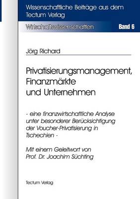 Privatisierungsmanagement, Finanzm Rkte Und Unternehmen (Paperback)