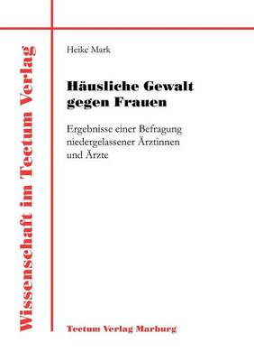 H Usliche Gewalt Gegen Frauen - Wissenschaft Im Tectum Verlag (Paperback)
