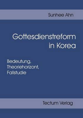 Gottesdienstreform in Korea (Paperback)
