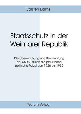Staatsschutz in Der Weimarer Republik (Paperback)