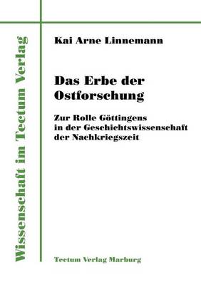 Das Erbe Der Ostforschung (Paperback)