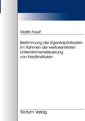 Bestimmung Der Eigenkapitalkosten Im Rahmen Der Wertorientierten Unternehmenssteuerung Von Kreditinstituten (Paperback)