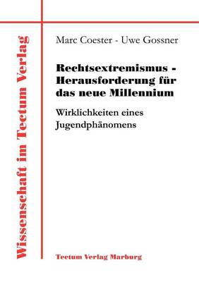 Rechtsextremismus - Herausforderung fur das neue Millennium - Wissenschaft Im Tectum Verlag (Paperback)