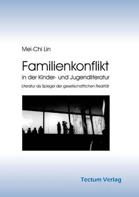 Familienkonflikt in Der Kinder- Und Jugendliteratur (Paperback)