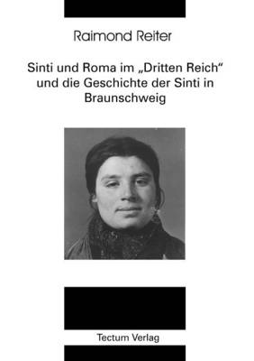 Sinti Und Roma Im "Dritten Reich" Und Die Geschichte Der Sinti in Braunschweig (Paperback)