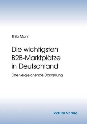 Die Wichtigsten B2B-Marktpl Tze in Deutschland (Paperback)