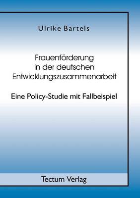 Frauenf Rderung in Der Deutschen Entwicklungszusammenarbeit (Paperback)