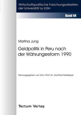 Geldpolitik in Peru Nach Der W Hrungsreform 1990 (Paperback)
