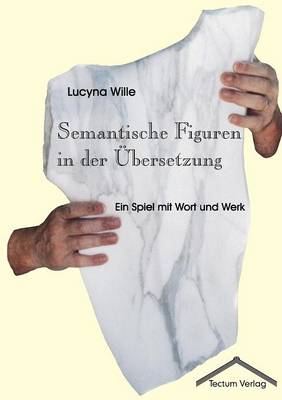 Semantische Figuren in Der Bersetzung (Paperback)