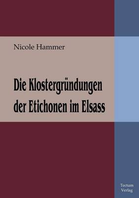 Die Klostergr Ndungen Der Etichonen Im Elsass (Paperback)
