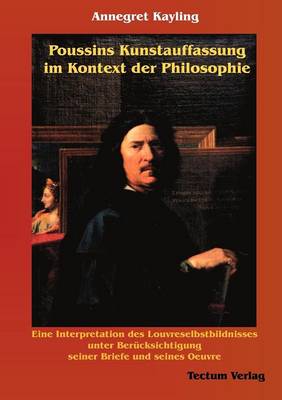 Poussins Kunstauffassung Im Kontext Der Philosophie (Paperback)