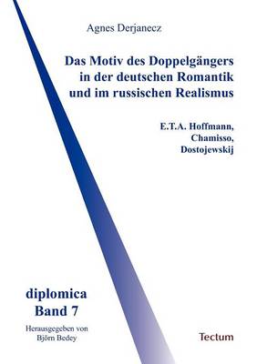 Das Motiv Des Doppelg Ngers in Der Deutschen Romantik Und Im Russischen Realismus (Paperback)