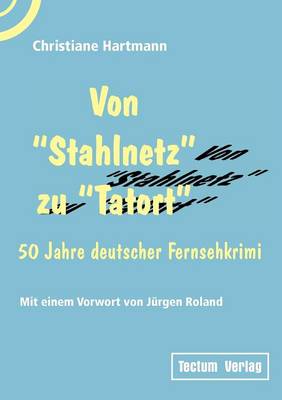 Von "Stahlnetz" Zu "Tatort" (Paperback)