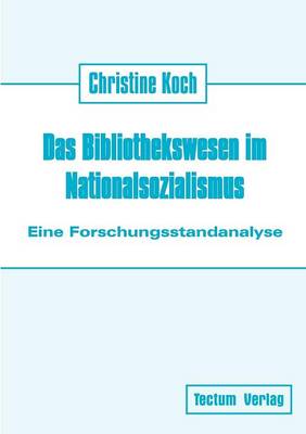 Das Bibliothekswesen Im Nationalsozialismus (Paperback)