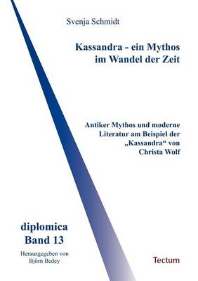Kassandra - Ein Mythos Im Wandel Der Zeit (Paperback)
