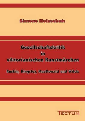 Gesellschaftskritik in Viktorianischen Kunstm Rchen (Paperback)