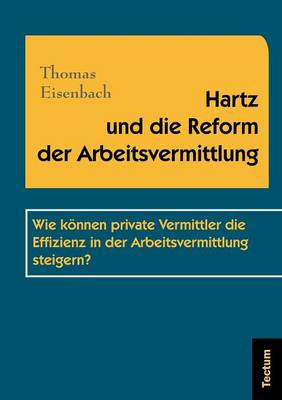 Hartz Und Die Reform Der Arbeitsvermittlung (Paperback)