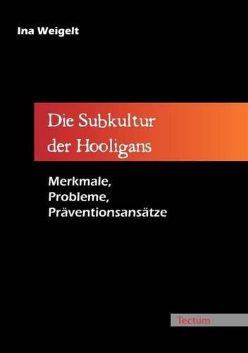 Die Subkultur Der Hooligans (Paperback)