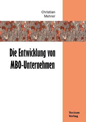 Die Entwicklung Von MBO-Unternehmen (Paperback)