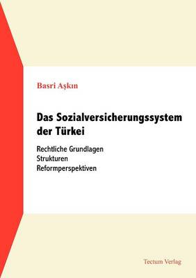 Das Sozialversicherungssystem Der T rkei (Paperback)
