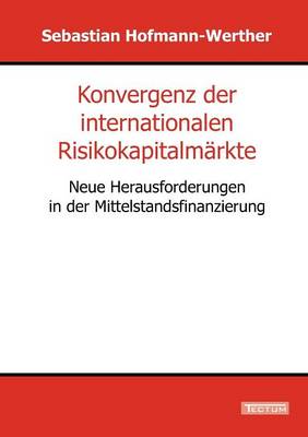 Konvergenz Der Internationalen Risikokapitalm Rkte (Paperback)