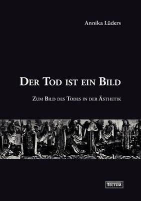 Der Tod Ist Ein Bild (Paperback)