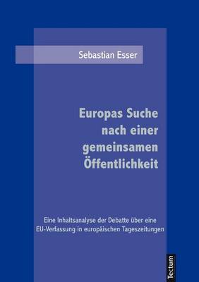 Europas Suche Nach Einer Gemeinsamen Ffentlichkeit (Paperback)