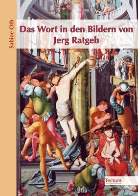 Das Wort in Den Bildern Von Jerg Ratgeb (Paperback)