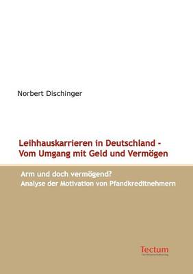 Leihhauskarrieren in Deutschland - Vom Umgang Mit Geld Und Verm Gen (Paperback)