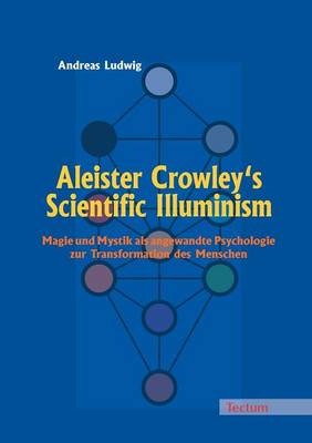 Aleister Crowley's Scientific Illuminism (Paperback)