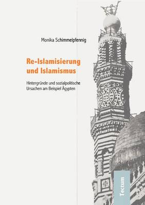 Re-Islamisierung Und Islamismus (Paperback)