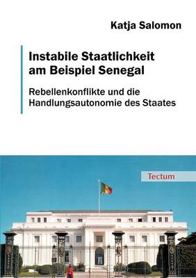 Instabile Staatlichkeit Am Beispiel Senegal (Paperback)