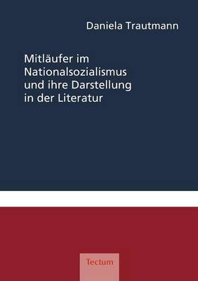 Mitl ufer Im Nationalsozialismus Und Ihre Darstellung in Der Literatur (Paperback)