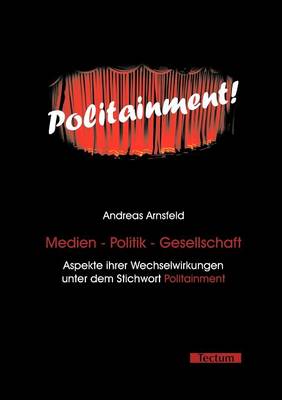 Medien - Politik - Gesellschaft (Paperback)