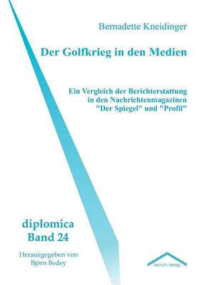 Der Golfkrieg in Den Medien (Paperback)