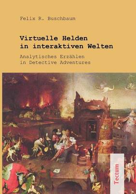 Virtuelle Helden in Interaktiven Welten (Paperback)